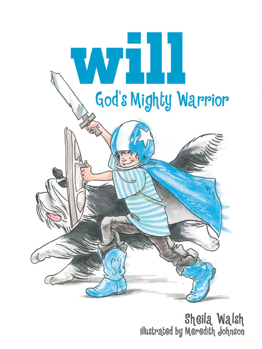 Title details for Will, God's Mighty Warrior by Sheila Walsh - Available